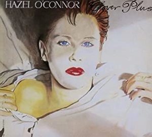 HAZEL O'CONNOR / COVER PLUS: EXPANDED EDITION