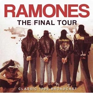 RAMONES / ラモーンズ / FINAL TOUR