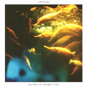 the kitty cat swinger's club / submerge