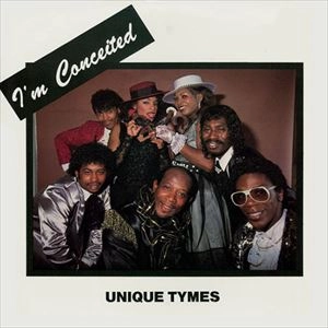 UNIQUE TYMES / I'M CONCEITED