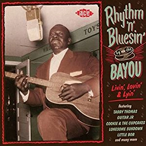 V.A. (RHYTHM 'N' BLUESIN' BY THE BAYOU LIVIN', LOVIN' & LYIN') / RHYTHM 'N' BLUESIN' BY THE BAYOU LIVIN', LOVIN' & LYIN'