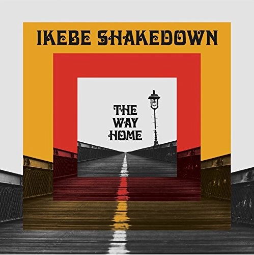 IKEBE SHAKEDOWN / イーケイベイ・シェイクダウン / WAY HOME