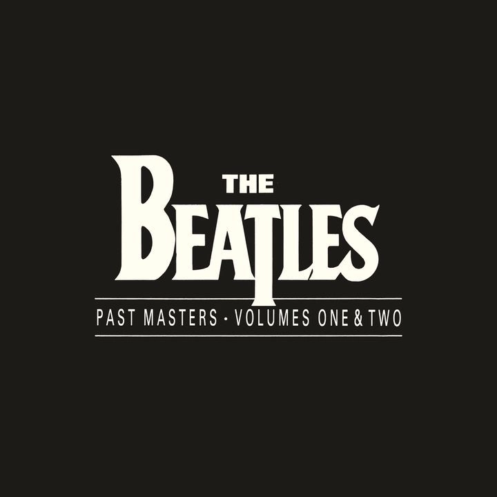 BEATLES / ビートルズ / PAST MASTERS / パスト・マスターズ
