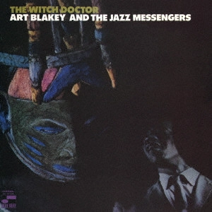 ART BLAKEY / アート・ブレイキー / ザ・ウィッチ・ドクター +1 / THE WITCH DOCTOR