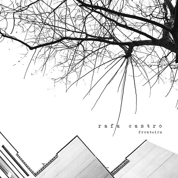 RAFA CASTRO / ハファ・カストロ / FRONTEIRA
