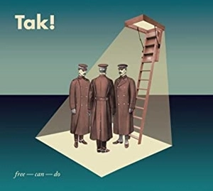 TAK!(ROGER MARTINEZ-JOAN SOLANA-MANEL FORTIA-MARC BODALO) / FREE-CAN-DO