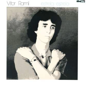 VITOR RAMIL / ヴィトール・ハミル / ESTRELA, ESTRELA