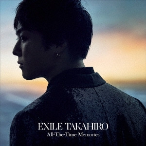 EXILE TAKAHIRO / All-The-Time Memories