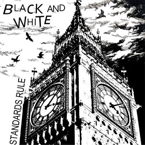 BLACK AND WHITE / STANDARDS RULE / BORING JOB