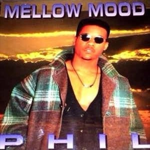 PHIL / MELLOW MOOD
