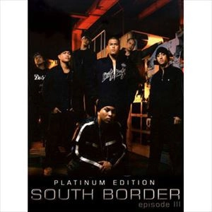 SOUTH BORDER / EPISODE III PLATINUM EDITION 