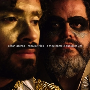 CESAR LACERDA & ROMULO FROES / セザール・ラセルダ & ホムロ・フローエス / O MEU NOME E QUALQUER UM (LP)