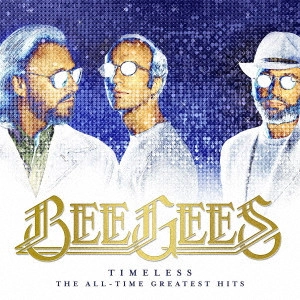 BEE GEES / ビー・ジーズ / タイムレス:オール・タイム・グレイテスト・ヒッツ / TIMELESS-THE ALL-TIME GREATEST HITS