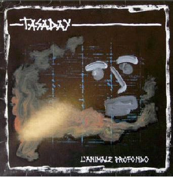 TASADAY / L'ANIMALE PROFONDO