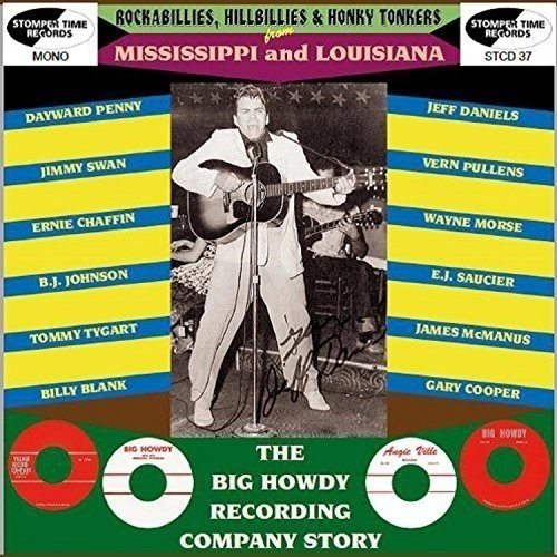 V.A. (ROCK'N'ROLL/ROCKABILLY) / ROCKABILLIES, HILLBILLIES & HONKY TONKERS MISSISSIPPI AND LOUISIANA THE BIG HOWDY RECORDING COMPANY STORY