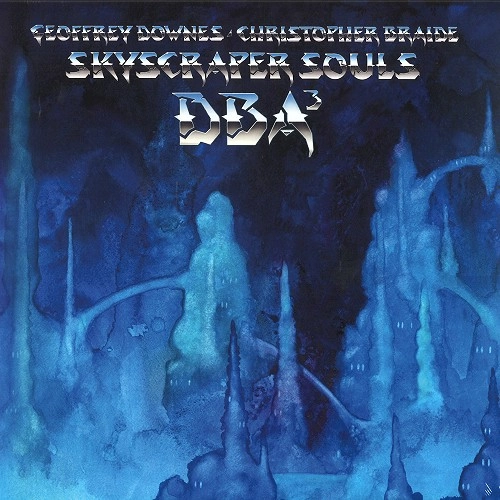 DOWNES BRAIDE ASSOCIATION / ダウンズ・ブレイド・アソシエイション / SKYSCRAPER SOULS: 180G LIMITED VINYL