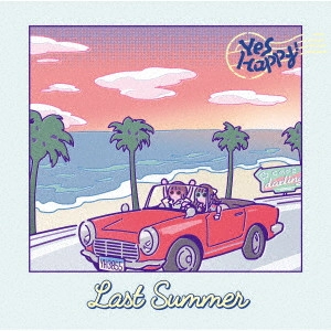 Yes Happy! / Last Summer