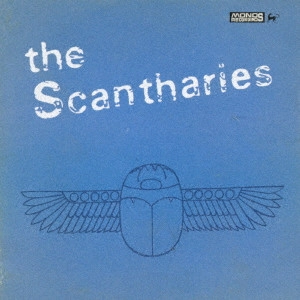 SCANTHARIES / スキャンサリエス / ザ・スキャンサリエス / THE SCANTHARIES