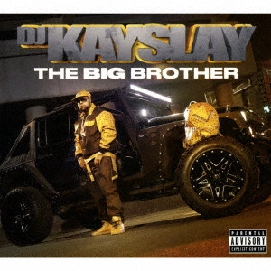 DJ KAYSLAY / DJケイスレイ / ザ・ビッグ・ブラザー