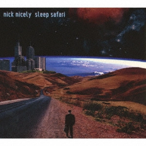 NICK NICELY / ニック・ナイスリィ / スリープ・サファリ / SLEEP SAFARI