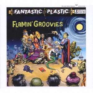 FLAMIN' GROOVIES / フレイミン・グルーヴィーズ / ファンタスティック・プラスチック / FANTASTIC PLASTIC