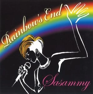 SASAMMY(SASAKI TAKAHIRO) / ササミー(佐々木隆宏) / レインボーズ･エンド / Rainbow's End