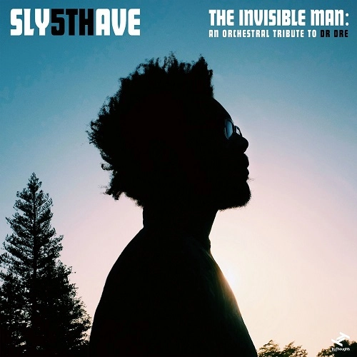 SLY5THAVE / インヴィジブルマンインヴィジブルマン / THE INVISIBLE MAN: AN ORCHESTRAL TRIBUTE TO DR. DRE