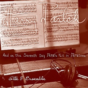 HARRY PARTCH / ハリー・パーチ / AND ON THE SEVENTH DAY PETALS FELL IN PETALUMA