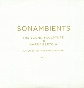 HARRY BERTOIA / ハリー・ベルトイア / SONAMBIENTS: THE SOUND SCULPTURE OF HARRY BERTOIA [CD+DVD]