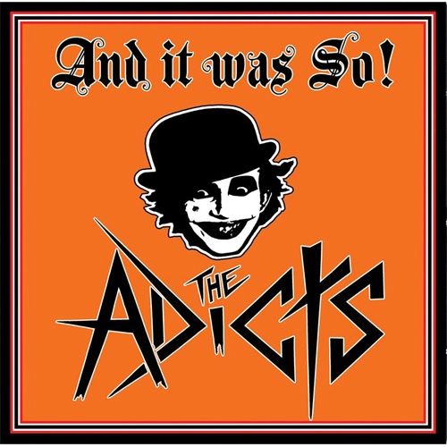 ADICTS / アディクツ / AND IT WAS SO!