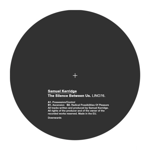 SAMUEL KERRIDGE / SILENCE BETWEEN US