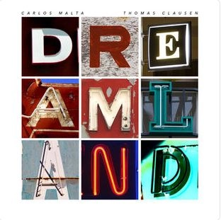CARLOS MALTA & THOMAS CLAUSEN / カルロス・マルタ & トーマス・クラウセン / DREAMLAND