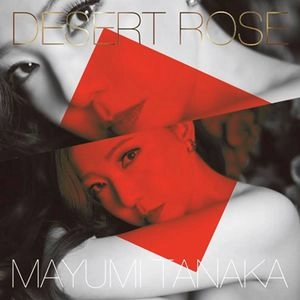 MAYUMI TANAKA / 田中真由美 / デザート･ローズ / Desert Rose