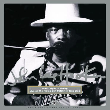 JOHN LEE HOOKER / ジョン・リー・フッカー / BLACK NIGHT IS FALLING : LIVE AT THE RISING SUN CELEBRITY JAZZ CLUB 