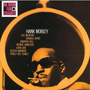 HANK MOBLEY / ハンク・モブレー / NO ROOM FOR SQUARES