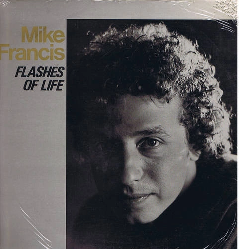 MIKE FRANCIS / FLASHES OF LIFE