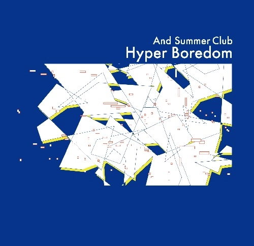 And Summer Club / Hyper Boredom
