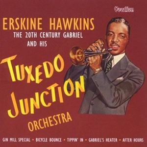 ERSKINE HAWKINS / TUXEDO JUNCTION