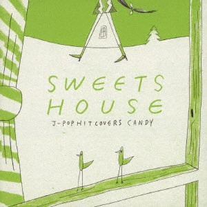 LITTLE WHISPER / リトル・ウィスパー / SWEETS HOUSE for J-POP HIT COVERS CANDY