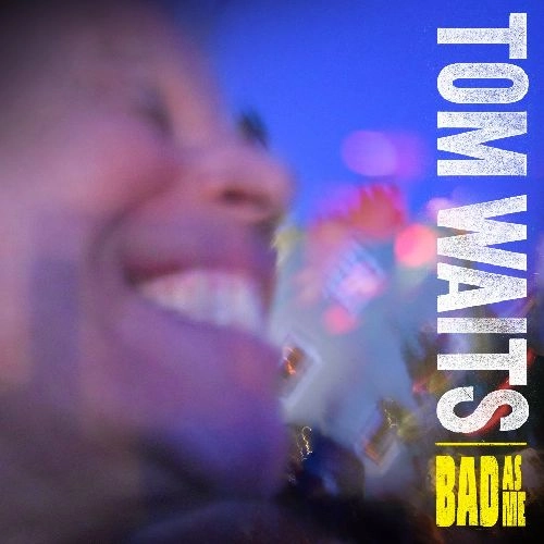 TOM WAITS / トム・ウェイツ / BAD AS ME [VINYL]