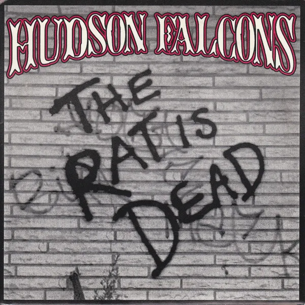 HUDSON FALCONS / RAT IS DEAD