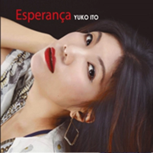 YUKO ITO / 伊東友子 / エスペランサ / Esperanca