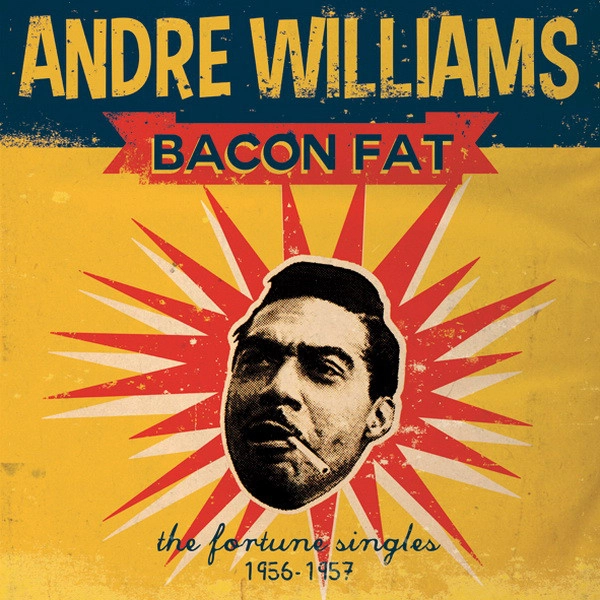 ANDRE WILLIAMS / アンドレ・ウィリアムス / BACON FAT