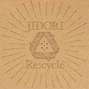 JIDORI / Re:cycle