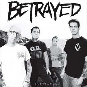 BETRAYED / SUBSTANCE