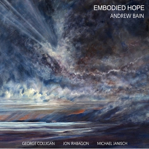 ANDREW BAIN / アンドリュー・ベイン / Embodied Hope