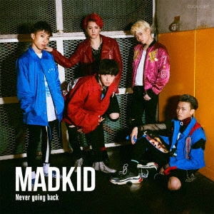 MADKID / Never going back