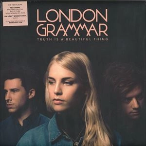 LONDON GRAMMAR / ロンドン・グラマー / TRUTH IS A BEAUTIFUL THING