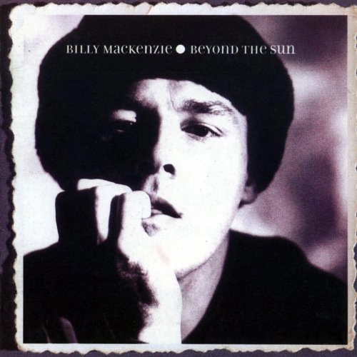 BILLY MACKENZIE / ビリー・マッケンジー / BEYOND THE SUN