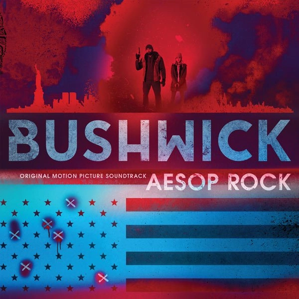 AESOP ROCK / BUSHWICK (ORIGINAL MOTION PICTURE SOUNDTRACK)